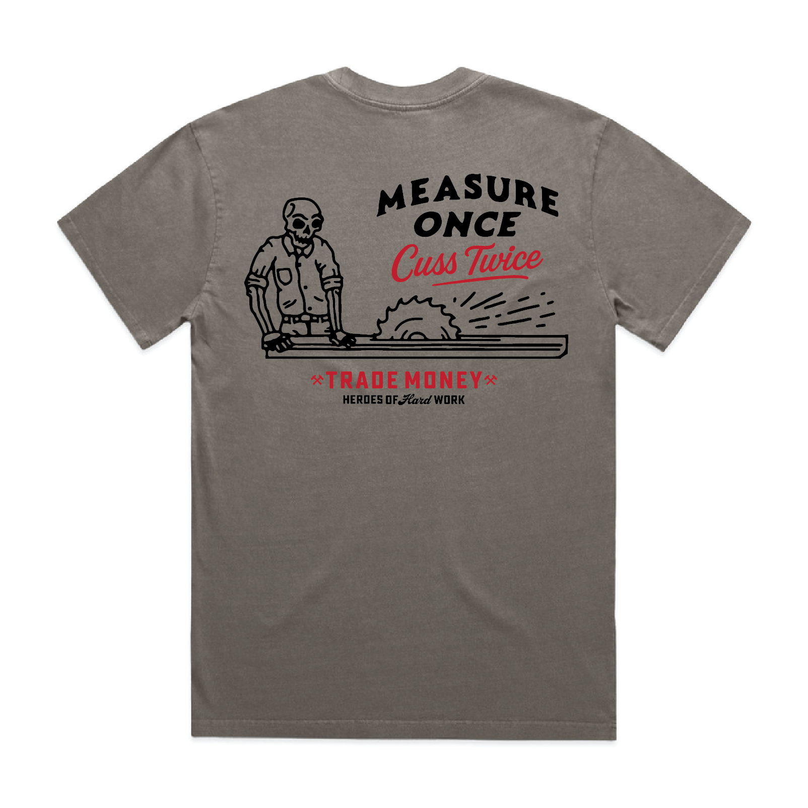 Measure Once, Cuss Twice HD Tee, Faded Grey