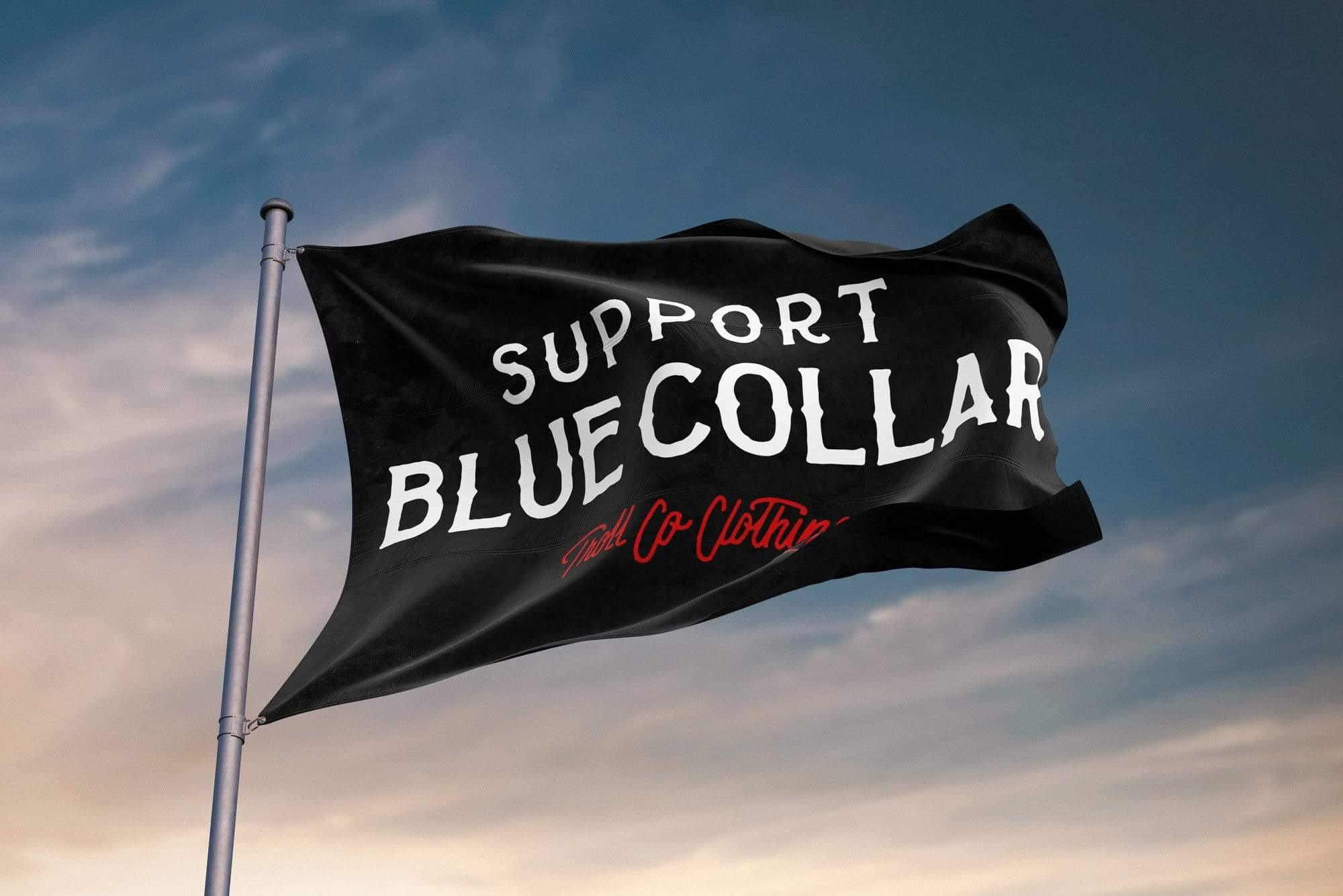 Support Blue Collar Flag (Barricade) - Purpose-Built / Home of the Trades