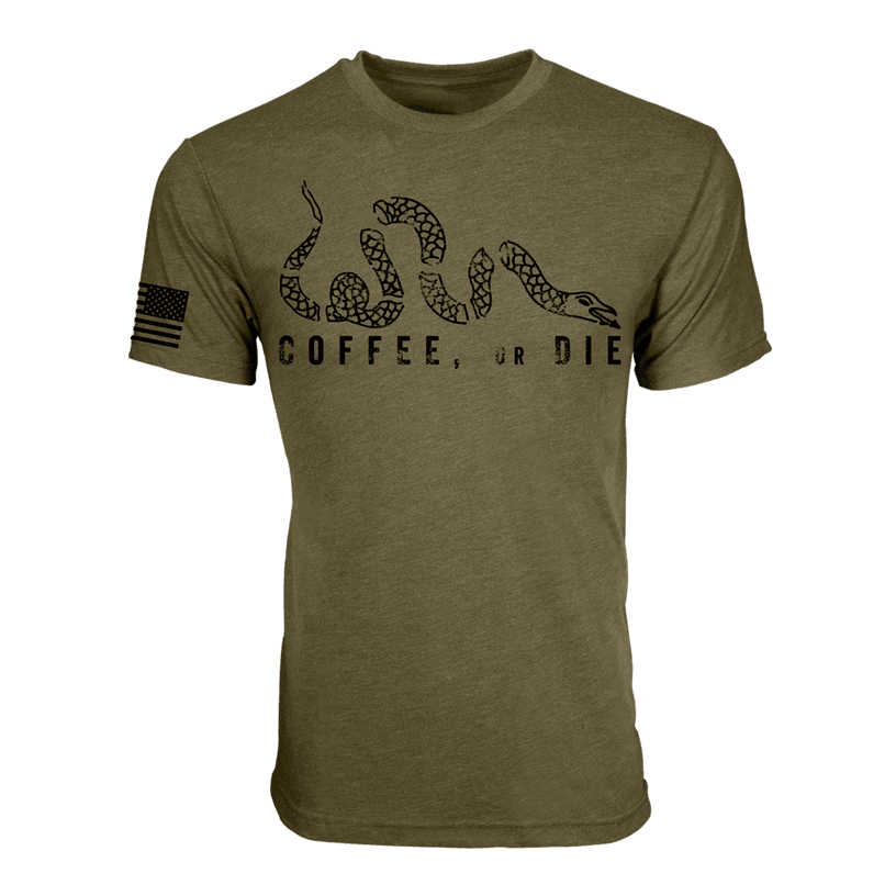 Coffee, or Die T-Shirt - Military Green