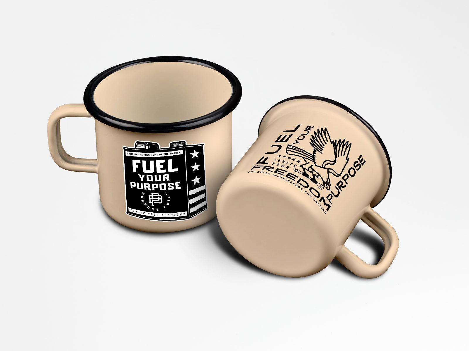 Fuel Your Purpose Mug - Purpose-Built / Home of the Trades