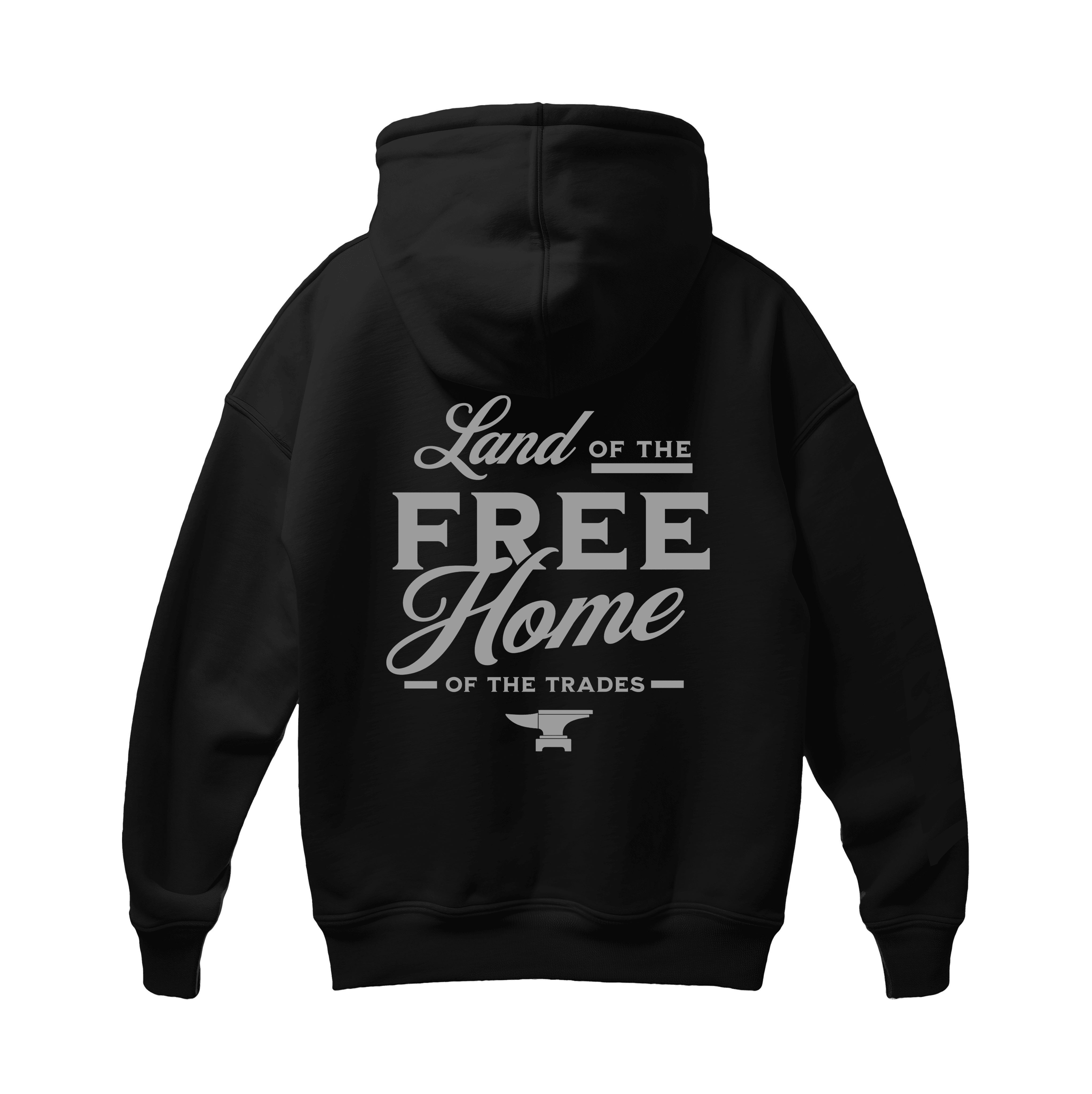 Land of the Free Home of The Trade Hoodie - Purpose-Built / Home of the Trades