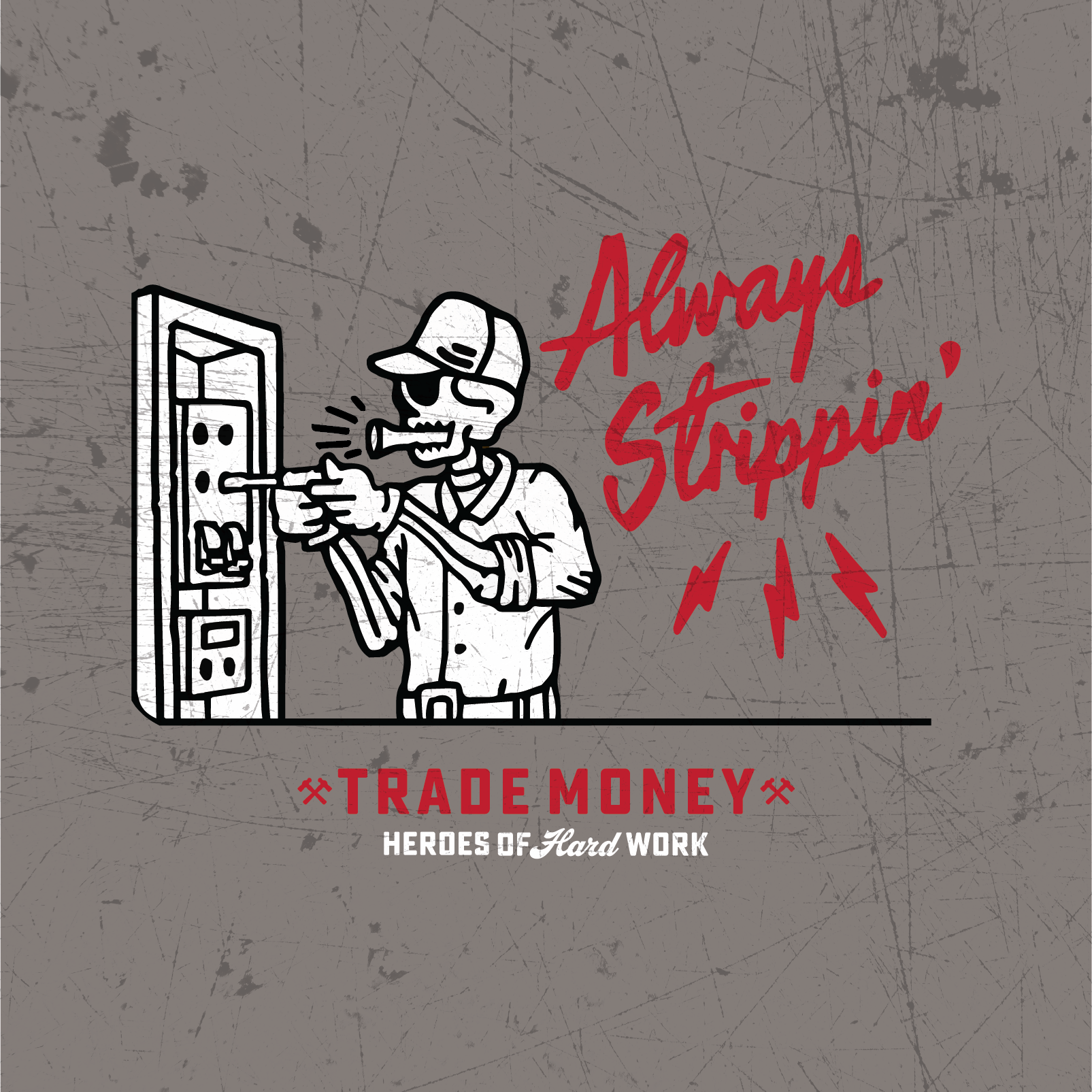 Always Strippin' HD Tee, Faded Grey