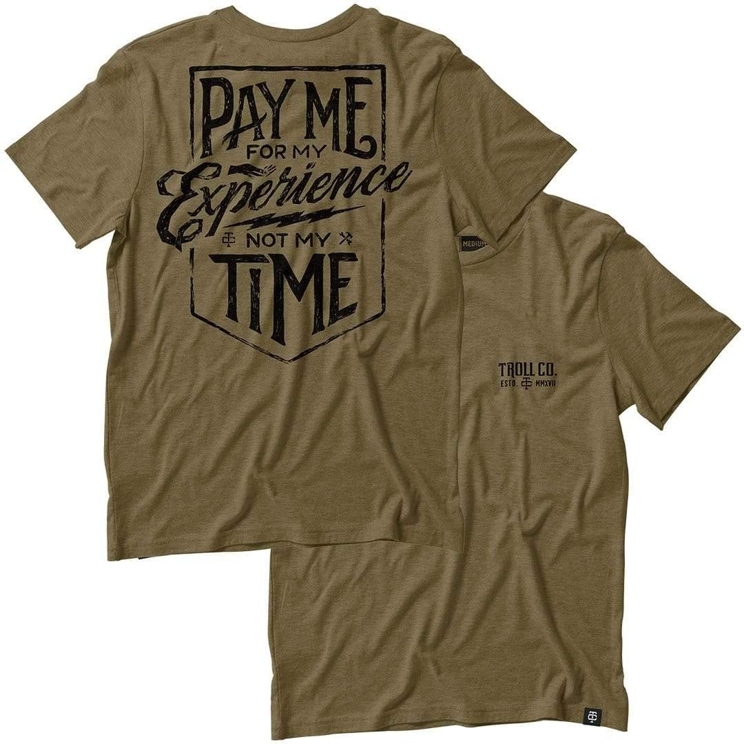 Pay Me Tee - Military Green - Purpose-Built / Home of the Trades
