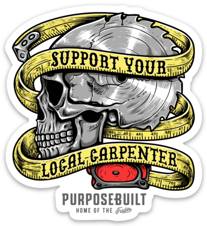 Support Your Local Carpenter Sticker, 3in